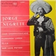 Jorge Negrete - Juan Charrasqueado / Parranda Larga / Ella / San Luis Potosi